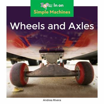 Wheels and Axles - Book  of the Simple Machines