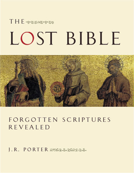 Hardcover The Lost Bible: Forgotten Scriptures Revealed Book