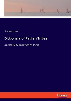 Paperback Dictionary of Pathan Tribes: on the NW Frontier of India Book