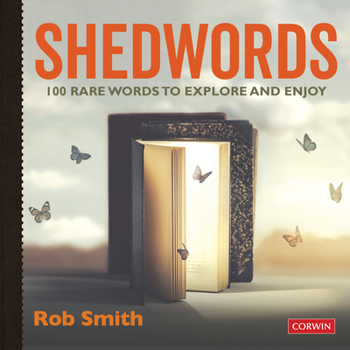 Hardcover Shedwords 100 words to explore: 100 rare words to explore and enjoy Book