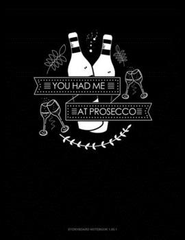 Paperback You Had Me At Prosecco: Storyboard Notebook 1.85:1 Book