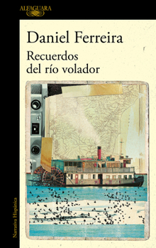 Paperback Recuerdos del Río Volador / Memories of the Flying River [Spanish] Book