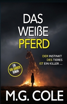 Paperback Das Weiße Pferd: Ein KHK Garrick-roman - buch 10 [German] Book