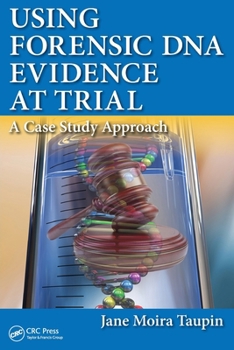 Paperback Using Forensic DNA Evidence at Trial: A Case Study Approach Book