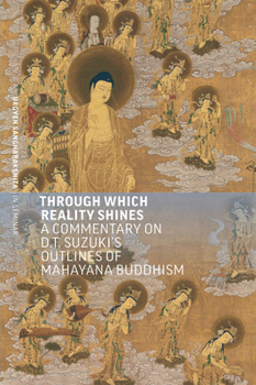 Through Which Reality Shines: A Commentary on D. T. Suzuki’s ‘Outlines of Mahayana Buddhism’
