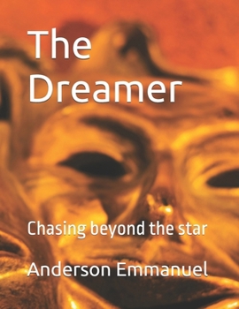 The Dreamer: Chasing beyond the star