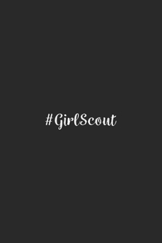 #GirlScout.: Lined Notebook / Journal Gift, 100 Pages, 6x9, Soft Cover, Matte Finish