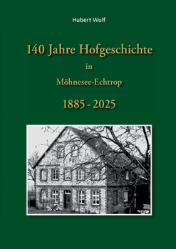 Paperback 140 Jahre Hofgeschichte in Möhnesee Echtrop [German] Book