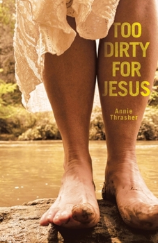 Paperback Too Dirty for Jesus Book