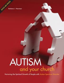 Paperback Autism and Your Church: Nurturing the Spiritual Growth of People with Autism Spectrum Disorder Book