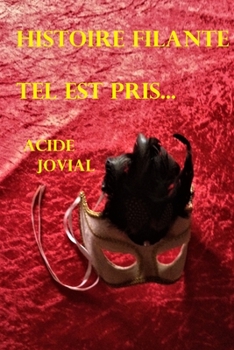 Paperback Histoire Filante: Tel Est Pris... [French] Book