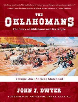 Hardcover The Oklahomans: The Story of Oklahoma and Its People: Volume I: Ancient-Statehood Book