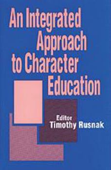 Hardcover An Integrated Approach to Character Education Book
