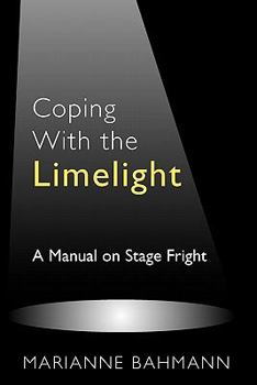Paperback Coping With the Limelight: A Manual on Stage Fright Book