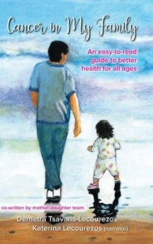 Hardcover Cancer in My Family: An easy-to-read guide to better health for all ages Book