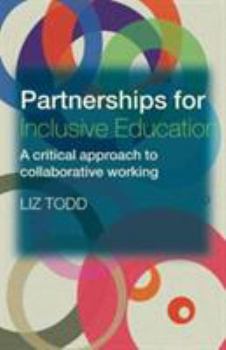 Paperback Partnerships for Inclusive Education: A Critical Approach to Collaborative Working Book