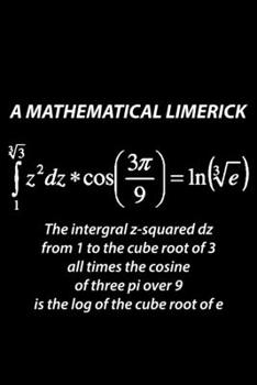 Paperback A Mathematical Limerick: A Journal, Notepad, or Diary to write down your thoughts. - 120 Page - 6x9 - College Ruled Journal - Writing Book, Per Book