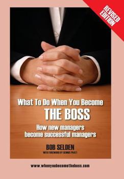 Hardcover What to Do When You Become the Boss: How New Managers Become Successful Managers Book