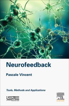Hardcover Neurofeedback: Tools, Methods and Applications Book