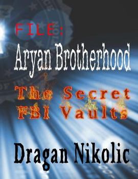 Paperback File: Aryan Brotherhood: The Secret FBI Vaults Book