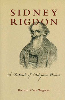 Paperback Sidney Rigdon: A Portrait of Religious Excess Book