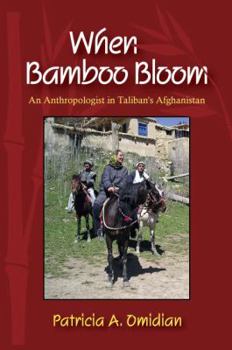 Paperback When Bamboo Bloom: An Anthropologist in Taliban's Afghanistan Book