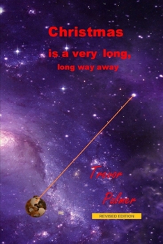 Paperback Christmas is a very long, long way away Book