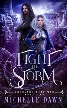 Paperback Fight the Storm: Thousand Year War, Book 2 Book