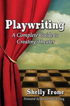 Paperback Playwriting: A Complete Guide to Creating Theater Book