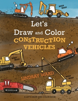 Paperback Let's Draw and Color Construction Vehicles Book