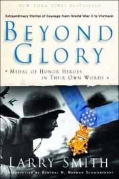 Paperback Beyond Glory: Medal of Honor Heroes in Their Own Words Book