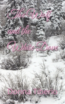 Paperback The Wolf and the White Dove Book