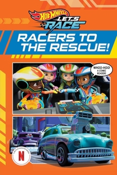 Paperback Hot Wheels Let's Race: Racers to the Rescue (Comic Reader) Book
