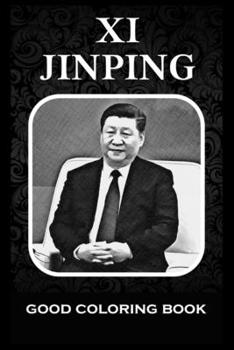 Paperback Good Coloring Book: Xi Jinping, Pictures To Color and Relax Book