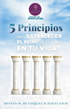 Paperback 5 Principios Para Establecer El Reino de Los Cielos En Tu Vida [Spanish] Book