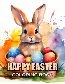 Happy Easter Coloring Book for Kids: 100+ Amazing Coloring Pages for All Ages