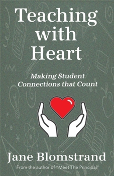 Paperback Teaching with Heart: Making Student Connections That Count Book