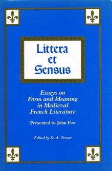 Hardcover Littera Et Sensus: Essays on Form and Meaning in Medieval French Literature Book