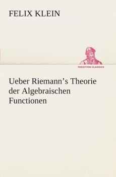 Paperback Ueber Riemann's Theorie der Algebraischen Functionen [German] Book
