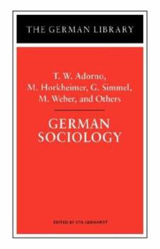 Paperback German Sociology: T.W. Adorno, M. Horkheimer, G. Simmel, M. Weber, and Others Book