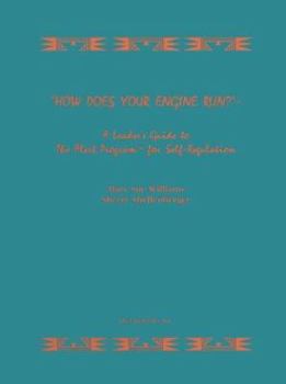 Spiral-bound How Does Your Engine Run ?: Leader's Guide to the Alert Program for Self-Regulation Book