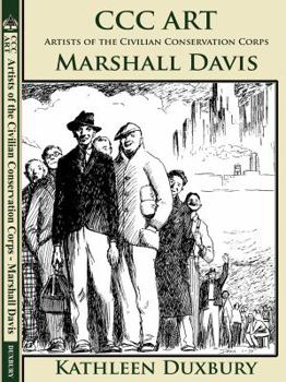 Paperback CCC Art: Artists of the Civilian Conservation Corps - Marshall Davis Book