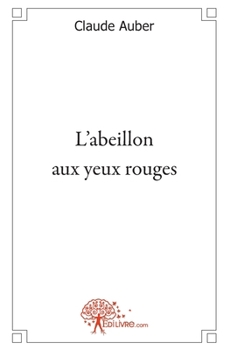 Paperback L'abeillon aux yeux rouges [French] Book
