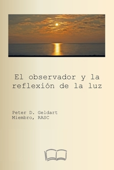 Paperback El observador y la reflexión de la luz [Spanish] Book