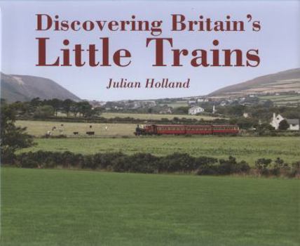 Hardcover Discovering Britain's Little Trains Book