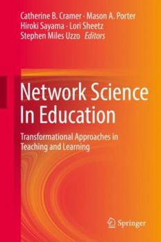 Hardcover Network Science in Education: Transformational Approaches in Teaching and Learning Book