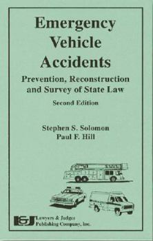 Hardcover Emergency Vehicle Accidents: Prevention, Reconstruction and Survey of State Law Book