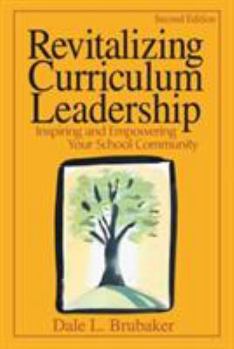 Paperback Revitalizing Curriculum Leadership: Inspiring and Empowering Your School Community Book