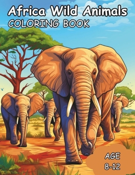 Paperback Africa Wild Animals: 80 Page Kids coloring book of African animals Book