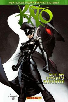 Kato: Not My Father's Daughter - Book  of the Kevin Smith's Kato single issues